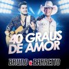 Bruno & Barretto - Album 40 Graus de Amor (Ao Vivo)