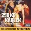 250 kg kärlek - Album Det tar aldrig slut