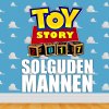Solguden & Mannen - Album Toy Story 2017