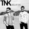 TNK - Album Belki De