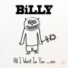 BILLY - Album All I Want Is You