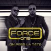 Force One - Album On perd la tête