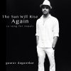 Gaurav Dagaonkar - Album The Sun Will Rise Again (A Song for Nepal)