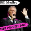 Bill Medley - Album You're Precious Love