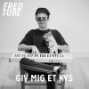 Fredtube - Album Giv Mig Et Kys