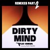 Flo Rida feat. Sam Martin - Album Dirty Mind [Remixes, Pt. 2]