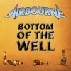 Airbourne - Album Bottom Of The Well