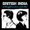 British India - Album I Thought We Knew Each Other
