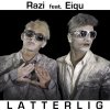 Razi - Album Latterlig feat. Eiqu