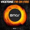 Vicetone - Album I'm on Fire - Single