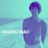 Mando Diao - Album Train On Fire [Edited] (Edited)