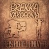 Brekka Kakofonia - Album Beis Ho Tel Hølvett