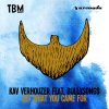 Kav Verhouzer feat. BullySongs - Album Get What You Came For