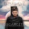 Oscarcito - Album Tumbaye - Single