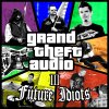 Future Idiots - Album Grand Theft Audio 3