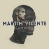 Martim Vicente - Album Caminho