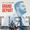 Fritz Kalkbrenner - Album Grand départ