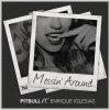 Pitbull feat. Enrique Iglesias - Album Messin' Around