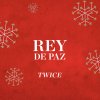 Twice - Album Rey de Paz