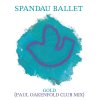 Spandau Ballet - Album Gold [Paul Oakenfold Club Mix]