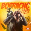 El Chevo - Album Borracho