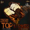 Masicka - Album Top Striker