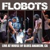 Flobots - Album Live At House Of Blues - Anaheim, CA