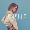 Ruelle - Album Gotta Love It