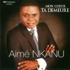 Aime Nkanu - Album Mon cœur ta demeure