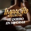 Impacto Sinaloense - Album Te Quiero En Mi Cama