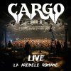 Cargo - Album Live la Arenele Romane