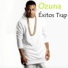 Ozuna - Album Éxitos Trap