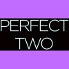 Perfect Two - Album Perfect Two - Single