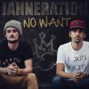 Jahneration - Album No Want