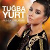 Tuğba Yurt - Album Aklımda Sorular Var - Single