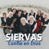 Siervas - Album Confía en Dios (Alternate Version)