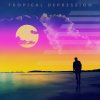 Tropical Depression - Album Tropical Depression