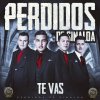 Perdidos De Sinaloa - Album Te Vas