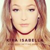 Kira Isabella - Album I'm So Over Getting Over You