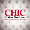 CHIC - Album I Want Your Love