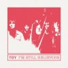 Toy - Album I'm Still Believing