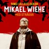 Mikael Wiehe - Album Ring I Alla Klockor