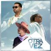 Zion & Lennox feat. J Balvin - Album Otra Vez