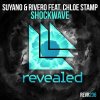 Suyano, Rivero & Chloe Stamp - Album Shockwave (feat. Chloe Stamp)