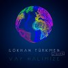 Gökhan Türkmen feat. GT BAND - Album Vay Halimize