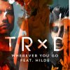 TRXD - Album Wherever You Go (feat. Hilde)