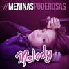 Melody - Album Meninas Poderosas