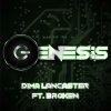 Dima Lancaster - Album Genesis (feat. BrokeN)