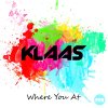Klaas - Album Where You At