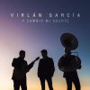 Virlan Garcia - Album Y Cambió Mi Suerte